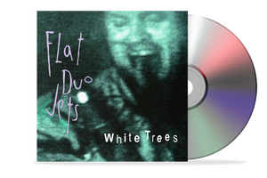 Flat Duo Jets "White Trees [2024 Remaster]" CD