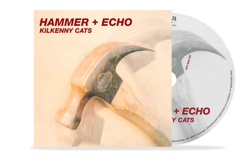 Pre-order Kilkenny Cats "Hammer + Echo" on CD