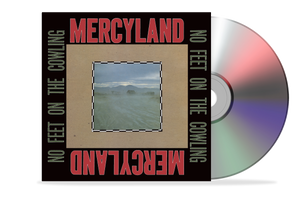Mercyland's No Feet On The Cowling [2023 Remixed & Remastered Edition] CD