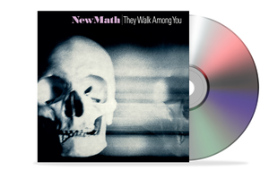 New Math's They Walk Among You [Remastered + Expanded] on CD