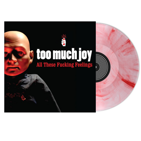 Too Much Joy "All These Fucking Feelings" LP - Clear w/ Red Swirl Vinyl