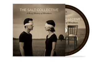 Pre-Order The Salt Collective "A Brief History of Blindness" on CD