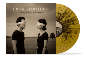 Pre-Order The Salt Collective "A Brief History of Blindness" on Webstore-Exclusive Splatter LP