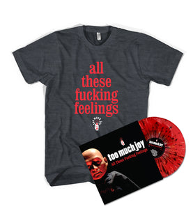 Too Much Joy "All These Fucking Feelings" Limited Edition LP + Website Exclusive Tee Bundle
