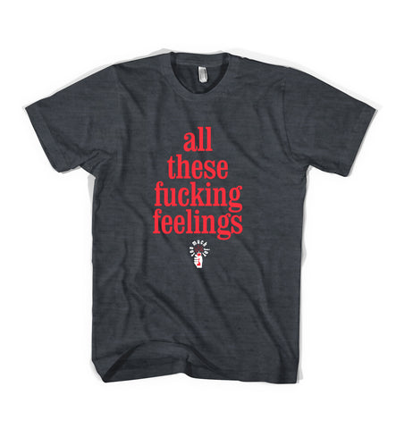Too Much Joy's "All These Fucking Feelings" Website Exclusive Tee